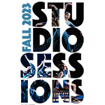 Poster art for Studio Sessions features the letters of the title in four lines, filled with photos of dancers, performing in a variety of styles, but with blue as the predominant color scheme. The words Fall 2023 run vertically next to Studio.